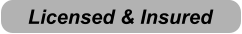 Licensed & Insured